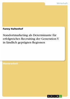 Standortmarketing als Determinante für erfolgreiches Recruiting der Generation Y in ländlich geprägten Regionen (eBook, PDF)
