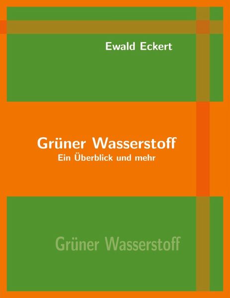 Grüner Wasserstoff (eBook, ePUB) Grüner Wasserstoff (eBook, ePUB)