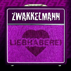 Liebhaberei (Digipak) - Zwakkelmann