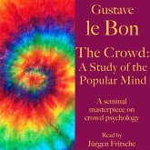 Gustave le Bon: The Crowd – A Study of the Popular Mind (MP3-Download)