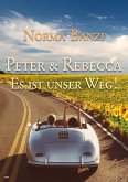 Peter und Rebecca - Es ist unser Weg! (eBook, ePUB)