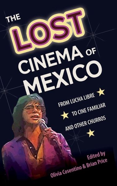 The Lost Cinema of Mexico The Lost Cinema of Mexico