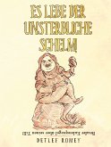Es lebe der unsterbliche Schelm (eBook, ePUB) Es lebe der unsterbliche Schelm (eBook, ePUB)
