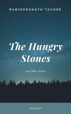 The Hungry Stones, and Other Stories (eBook, ePUB) - Tagore, Rabindranath
