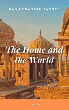 The Home and the World (eBook, ePUB) - Tagore, Rabindranath