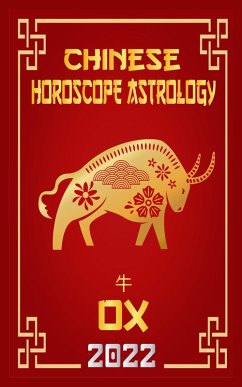 Cover Ox Chinese Horoscope & Astrology 2022 (Check out Chinese new year horoscope predictions 2022, #2) (eBook, ePUB)