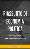 Riassunto di Economia Politica: Sintesi e Ripasso per Superare l'Esame Universitario (eBook, ePUB)