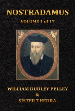 Nostradamus Volume 1 of 17 (eBook, ePUB) - Pelley, William Dudley; Thedra, Sister