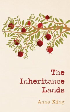 The Inheritance Lands (eBook, ePUB) - King, Anna