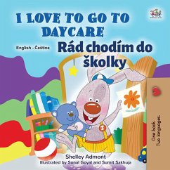I Love to Go to Daycare Rád chodím do Skolky (English Czech Bilingual Collection) (eBook, ePUB)