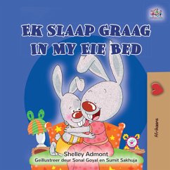 Ek Slaap Graag In My Eie Bed (Afrikaans Bedtime Collection) (eBook, ePUB)