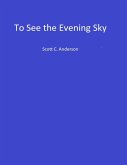 To See the Evening Sky (eBook, ePUB)