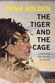 The Tiger and the Cage (eBook, ePUB)