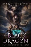 The Black Dragon (Dragon Kings of the New World, #2) (eBook, ePUB)