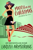 Match Me by Christmas (No Match for Love, #6) (eBook, ePUB)