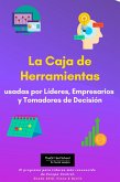 La Caja de Herramientas usadas por Líderes, Empresarios y Tomadores de Decisión (Social Innovation Box) (eBook, ePUB)