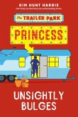Unsightly Bulges (The Trailer Park Princess, #2) (eBook, ePUB)