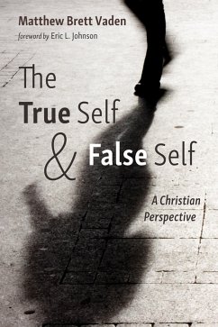 The True Self and False Self (eBook, ePUB)