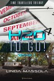 H20 To Go! (Time Travellers Trilogy, #1) (eBook, ePUB)