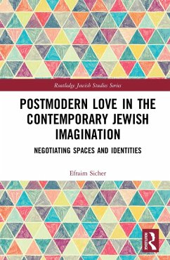 Postmodern Love in the Contemporary Jewish Imagination (eBook, PDF) - Sicher, Efraim