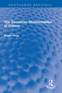 The Economic Modernisation of France (eBook, ePUB) - Price, Roger