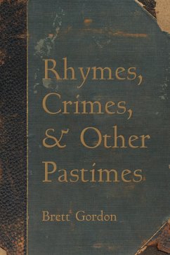Rhymes, Crimes, and Other Pastimes (eBook, ePUB) - Gordon, Brett