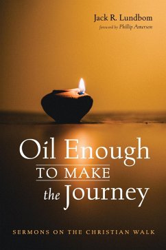Oil Enough to Make the Journey (eBook, ePUB) - Lundbom, Jack R.