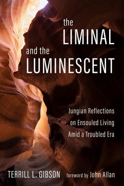 The Liminal and The Luminescent (eBook, ePUB) - Gibson, Terrill L.