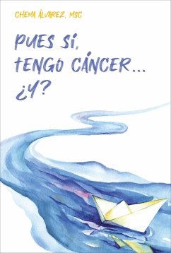 Pues sí, tengo cáncer... ¿Y? (eBook, ePUB) - Álvarez, Chema
