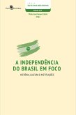 A independência do Brasil em foco (eBook, ePUB)