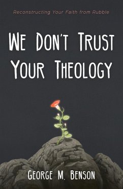 We Don't Trust Your Theology (eBook, ePUB)