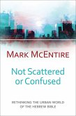 Not Scattered or Confused (eBook, ePUB)