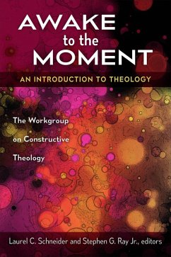Awake to the Moment (eBook, ePUB) - Schneider, Laurel C.; Ray, Stephen G. Jr.
