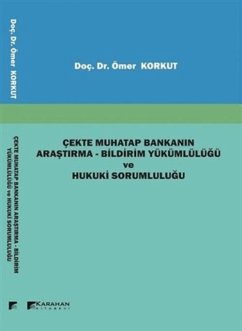 Cover Cekte Muhatap Bankanin Arastirma - Bildirim Yükümlülügü ve Hukuki Sorumlulugu