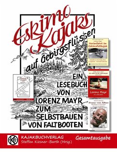 Eskimokajaks auf Gebirgsflüssen - Gesamtausgabe - Mayr, Lorenz