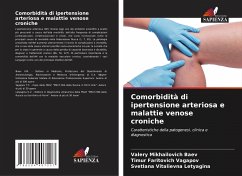 Comorbidità di ipertensione arteriosa e malattie venose croniche - Baev, Valery Mikhailovich;Vagapov, Timur Faritovich;Letyagina, Svetlana Vitalievna