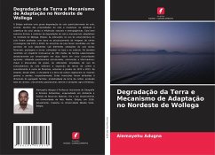 Degradação da Terra e Mecanismo de Adaptação no Nordeste de Wollega - Adugna, Alemayehu