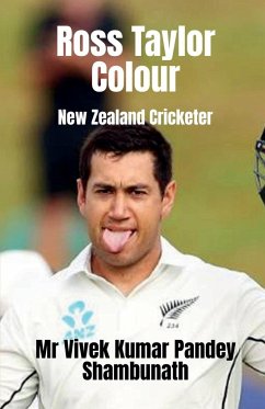 Ross Taylor Colour - Shambhunath, Vivek Kumar Pandey