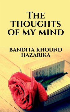 The Thoughts Of My Mind - Hazarika, Bandita Khound