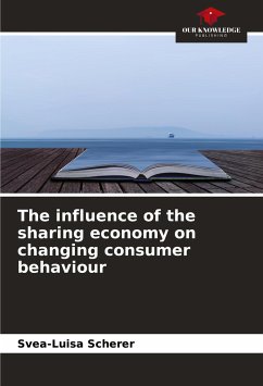 The influence of the sharing economy on changing consumer behaviour - Scherer, Svea-Luisa