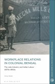 Workplace Relations in Colonial Bengal (eBook, PDF)