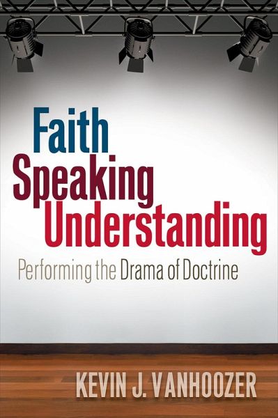 Faith Speaking Understanding (eBook, ePUB) Faith Speaking Understanding (eBook, ePUB)