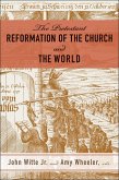 The Protestant Reformation of the Church and the World (eBook, ePUB)
