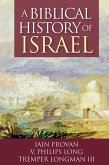 A Biblical History of Israel (eBook, ePUB)