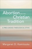 Abortion and the Christian Tradition (eBook, ePUB)