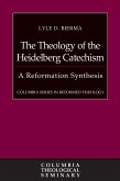 The Theology of the Heidelberg Catechism (eBook, ePUB)