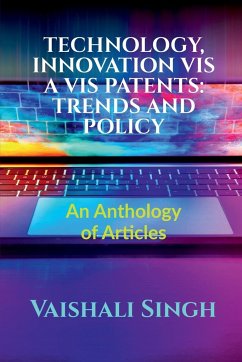 Technology, Innovation VIS a VIS Patents: TRENDS AND POLICY: Volume 1, Issue 4 of Brillopedia - Singh, Vaishali