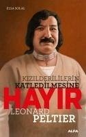 Kizilderililerin Katledilmesine Hayir - Leonard Peltier - Solal, Elsa