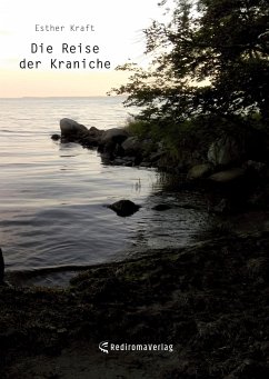 Die Reise der Kraniche - Kraft, Esther