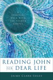 Reading John for Dear Life (eBook, ePUB) Reading John for Dear Life (eBook, ePUB)
